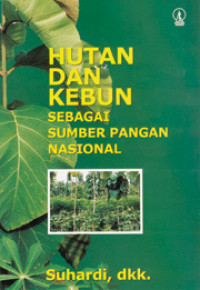 HUTAN DAN KEBUN SEBAGAI SUMBER PANGAN NASIONAL