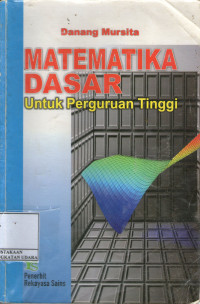 MATEMATIKA DASAR UNTUK PERGURUAN TINGGI