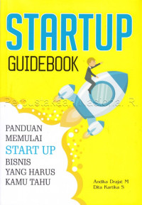 Start up guidebook : panduan memulai startup bisnis yang harus kamu tahu