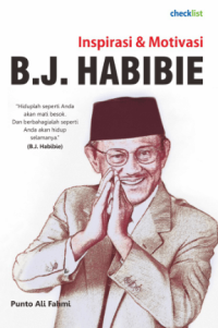 Inspirasi & motivasi B.J. Habibie