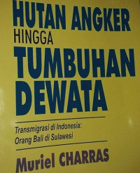 DARI HUTAN ANGKER HINGGA TUMBUHAN DEWATA