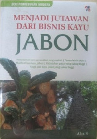 MENJADI JUTAWAN DARI BISNIS KAYU