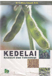 KEDELAI : KHASIAT DAN TEKNOLOGI