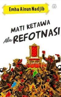 Mati ketawa ala refotnasi : menyorong rembulan