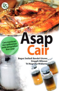 ASAP CAIR : CARA MEMBUAT DAN APLIKASINYA PADA PENGOLAHAN IKAN ASAP