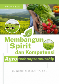 Membangun spirit dan kompetensi agrotechnopreneurship