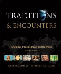 TRADITIONS AND ENCOUNTERS : A GLOBAL PERSPECTIVE ON THE PAST VOLUME B