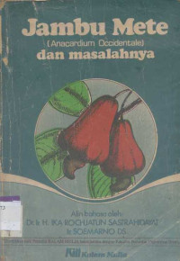 JAMBU METE (ANACARDIUM OCCIDENTALE) DAN MASALAHNYA