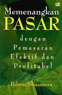 MEMENANGKAN PASAR DENGAN PEMASARAN EFEKTIF DAN PROFITABEL