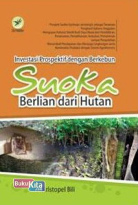 INVESTASI PROSPEKTIF DENGAN BERKEBUN SNOKA BERLIAN DARI HUTAN