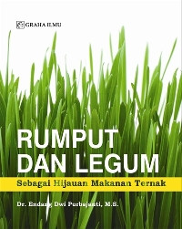 RUMPUT DAN LEGUM SEBAGAI HIJAUAN MAKANAN TERNAK