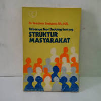 BEBERAPA TEORI SOSIOLOGI TENTANG STRUKTUR MASYARAKAT