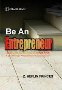 BE AN ENTREPRENEUR