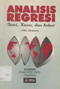 ANALISIS REGRESI : TEORI, KASUS, DAN SOLUSI