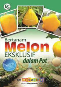 BERTANAM MELON EKSKLUSIF DALAM POT