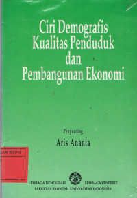 CIRI DEMOGRAFIS KUALITAS PENDUDUK DAN PEMBANGUNAN EKONOMI