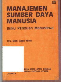 MANAJEMEN SUMBER DAYA MANUSIA : BUKU PANDUAN MAHASISWA