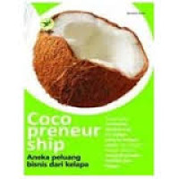 COCOPRENEURSHIP : ANEKA PELUANG BISNIS DARI KELAPA