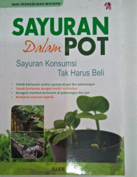 SAYURAN DALAM POT SAYURAN KONSUMSI TAK HARUS BELI