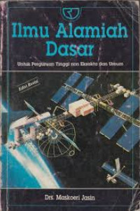 ILMU ALAMIAH DASAR : UNTUK PERGURUAN TINGGI NON EKSAKTA DAN UMUM