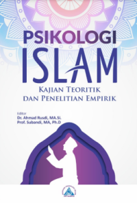 Psikologi Islam: kajian teoritik dan penelitian empirik