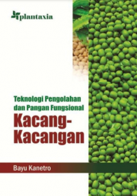 Teknologi pengolahan dan pangan fungsional kacang-kacangan