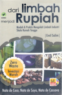 DARI LIMBAH MENJADI RUPIAH : MUDAH DAN PRAKTIS MENGELOLA LIMBAH INDUSTRI SKALA RUMAH TANGGA