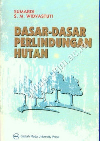 DASAR-DASAR PERLINDUNGAN HUTAN