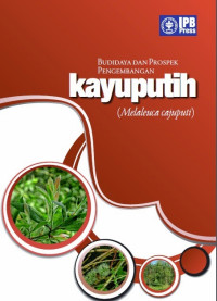 Image of Budidaya dan Prospek Pengembangan Kayu Putih (Melaleuca cajuputi)