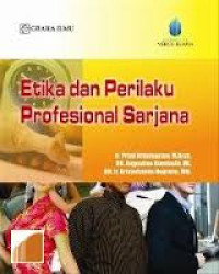 ETIKA DAN PERILAKU PROFESIONAL SARJANA