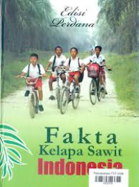 FAKTA KELAPA SAWIT INDONESIA