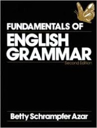 FUNDAMENTALS OF ENGLISH GRAMMAR SECOND EDITION : EDISI DWIBAHASA (INGGRIS - INDONESIA)