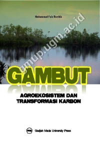 GAMBUT : AGROEKOSISTEM DAN TRANSFORMASI KARBON