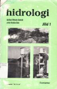 HIDROLOGI : APLIKASI METODE STATISTIK UNTUK ANALISA DATA: JILID 1