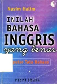 INILAH BAHASA INGGRIS YANG BENAR ( SEPUTAR TATA BAHASA)