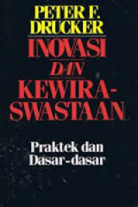 INOVASI DAN KEWIRASWASTAAN : PRAKTEK DAN DASAR-DASAR