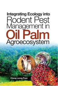 Integrating ecology into rodent pest management in oil palm agroecosystem