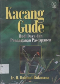 KACANG GUDE : BUDIDAYA DAN PENANGANAN PASCAPANEN