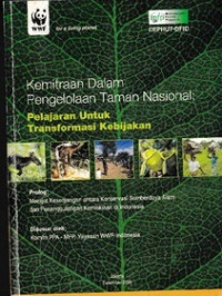 KEMITRAAN DALAM PENGELOLAAN TAMAN NASIONAL: PELAJARAN UNTUK TRANSFORMASI KEBIJAKAN