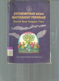 Image of KEPEMIMPINAN DALAM MASYARAKAT PEDESAAN DAERAH NUSA TENGGARA TIMUR