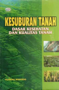 Kesuburan tanah dasar kesehatan dan kualitas tanah