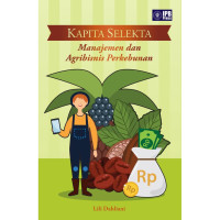 Kapita selekta : manajemen dan agribisnis perkebunan