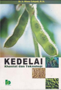 KEDELAI : KHASIAT DAN TEKNOLOGI