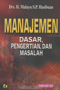 MANAJEMEN DASAR, PENGERTIAN, DAN MASALAH