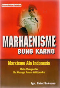 Image of MARHAENISME BUNG KARNO : MARHAENISME ALA INDONESIA
