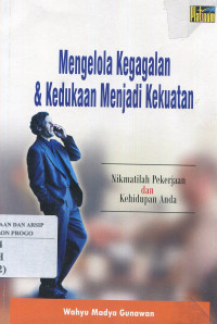 MENGELOLA KEGAGALAN & KEDUKAAN MENJADI KEKUATAN