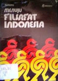 MENUJU FILSAFAT INDONESIA