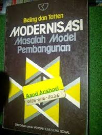 MODERNISASI : MASALAH MODEL PEMBANGUNAN