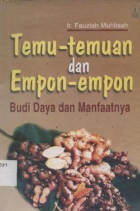 TEMU-TEMUAN DAN EMPON-EMPON : BUDIDAYA DAN MANFAATNYA