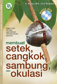 MEMBUAT SETEK, CANGKOK, SAMBUNG, DAN OKULASI